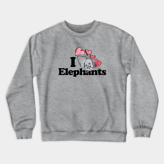 I love Elephants Crewneck Sweatshirt by bubbsnugg